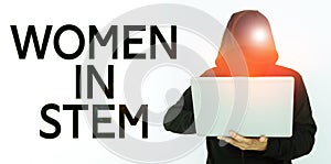 Conceptual display Women In Stem. Internet Concept Science Technology Engineering Mathematics Scientist Research