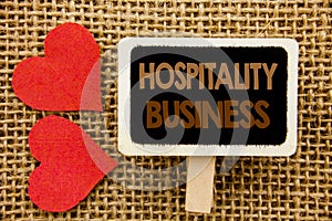 Conceptual hand text showing Hospitality Business. Business photo showcasing Industry Business Tourism Advertisement written on bl