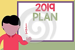 Conceptual hand writing showing 2019 Plan. Business photo showcasing setting up your goals and plans for the current