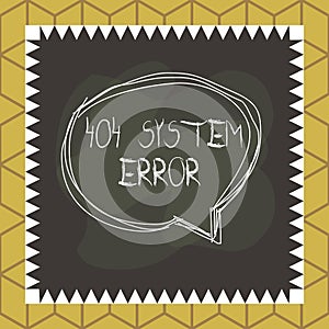 Conceptual hand writing showing 404 System Error. Business photo text message appears when website is down and cant be