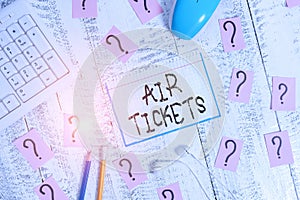 Conceptual hand writing showing Air Tickets. Business photo text individual is entitled to a seat on a flight on an