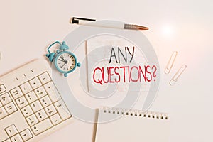 Conceptual hand writing showing Any Questions Question. Business photo showcasing you say write order to ask photo