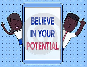 Conceptual hand writing showing Believe In Your Potential. Business photo text Have selfconfidence motiavate inspire yourself Male