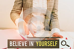 Conceptual hand writing showing Believe In Yourself. Business photo text common piece of advice that you can do