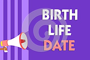 Conceptual hand writing showing Birth Life Date. Business photo text Day a baby is going to be born Maternity Pregnancy Give life