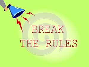 Conceptual hand writing showing Break The Rules. Business photo showcasing To do something against formal rules and restrictions photo