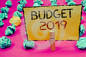 Conceptual hand writing showing Budget 2019. Business photos showcasing New year estimate of incomes and expenses Financial PlanCl