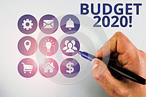 Conceptual hand writing showing Budget 2020. Business photo text estimate of income and expenditure for next or current