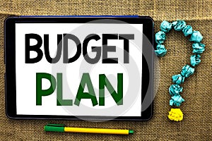 Conceptual hand writing showing Budget Plan. Business photo text Accounting Strategy Budgeting Financial Revenue Economics written
