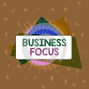 Conceptual hand writing showing Business Focus. Business photo text Serving the needs of the client Full attention on details