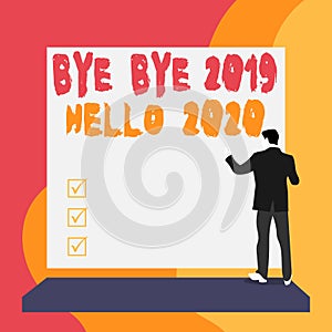 Conceptual hand writing showing Bye Bye 2019 Hello 2020. Business photo text Starting new year Motivational message 2019 is over