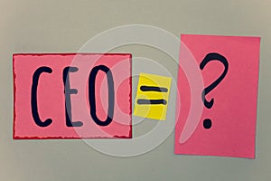 Conceptual hand writing showing Ceo. Business photo text Chief Executive Officer Head Boss Chairperson Chairman Controller Paper e