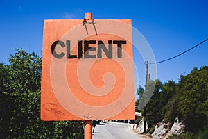 Conceptual hand writing showing Client. Business photo text Purchaser Customer Shopper User Patron Prospect Sharer Investor Buyer