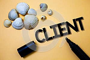 Conceptual hand writing showing Client. Business photo text Purchaser Customer Shopper User Patron Prospect Sharer Investor Buyer