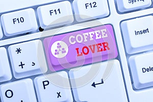 Conceptual hand writing showing Coffee Lover. Business photo text a demonstrating who loves or has a fondness of