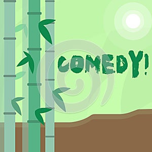 Conceptual hand writing showing Comedy. Business photo text Fun Humor Satire Sitcom Hilarity Joking Entertainment photo