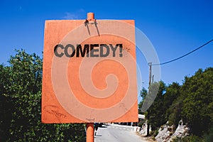 Conceptual hand writing showing Comedy Call. Business photo text Fun Humor Satire Sitcom Hilarity Joking Entertainment Laughing Wo