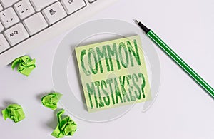 Conceptual hand writing showing Common Mistakes question. Business photo text repeat act or judgement misguided or wrong