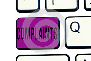 Conceptual hand writing showing Complaints. Business photo text Statement that something is unsatisfactory or