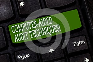 Conceptual hand writing showing Computer Aided Audit Techniques. Business photo text Using computer to automate IT audit