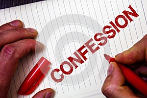 Conceptual hand writing showing Confession. Business photo showcasing Admission Revelation Disclosure Divulgence Utterance Asserti