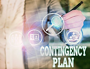 Conceptual hand writing showing Contingency Plan. Business photo showcasing A plan designed to take account of a