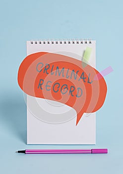 Conceptual hand writing showing Criminal Record. Business photo text profile of a demonstrating criminal history with