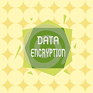 Conceptual hand writing showing Data Encryption. Business photo text Conversion of data into code for compression or security