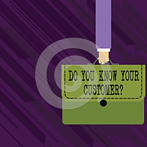 Conceptual hand writing showing Do You Know Your Customer Question. Business photo showcasing service identify clients