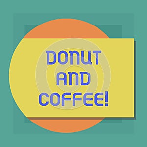 Conceptual hand writing showing Donut And Coffee. Business photo showcasing common food and drink pairing in United