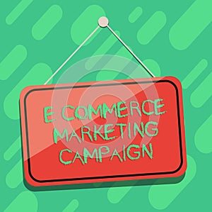 Conceptual hand writing showing E Commerce Marketing Campaign. Business photo showcasing driving awareness of the brand