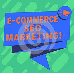 Conceptual hand writing showing E Commerce Seo Marketing. Business photo showcasing Rise visibility of online store in