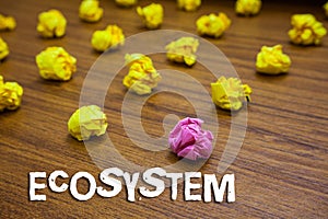 Conceptual hand writing showing Ecosystem. Business photo showcasing biological community of interacting organisms and