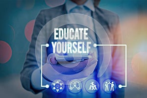 Conceptual hand writing showing Educate Yourself. Business photo showcasing prepare oneself or someone in a particular area or