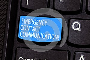 Conceptual hand writing showing Emergency Contact Communication. Business photo text Notification system or plans during