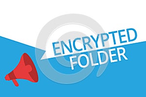 Conceptual hand writing showing Encrypted Folder. Business photo text protect confidential data from attackers with
