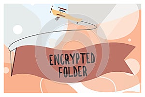 Conceptual hand writing showing Encrypted Folder. Business photo text protect confidential data from attackers with access