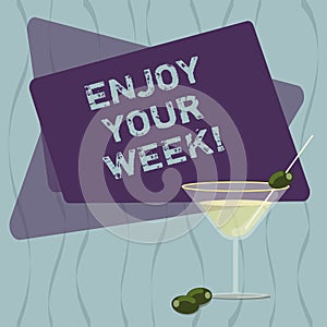 Conceptual hand writing showing Enjoy Your Week. Business photo text Best wishes for the start of weekdays have great