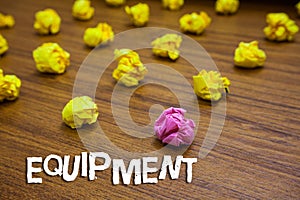 Conceptual hand writing showing Equipment. Business photo showcasing necessary items for particular purpose like heavy