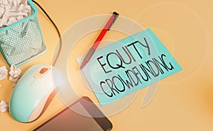 Conceptual hand writing showing Equity Crowdfunding. Business photo text raising capital used by startups and earlystage photo