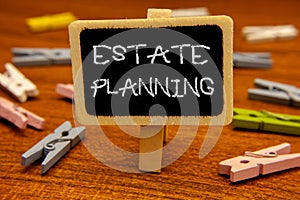 Conceptual hand writing showing Estate Planning. Business photo showcasing Insurance Investment Retirement Plan Mortgage Propertie