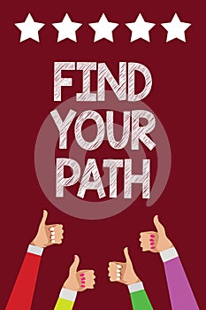 Conceptual hand writing showing Find Your Path. Business photo text Search for a way to success Motivation Inspiration Men women h