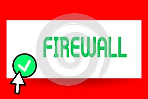 Conceptual hand writing showing Firewall. Business photo text protect network or system from unauthorized access with