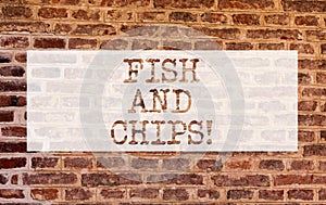 Conceptual hand writing showing Fish And Chips. Business photo showcasing Seafood with fries typical food form United