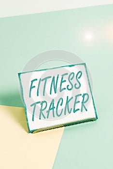Conceptual hand writing showing Fitness Tracker. Business photo text device that records a demonstratings daily physical activity