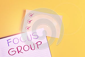 Conceptual hand writing showing Focus Group. Business photo text showing assembled to participate in discussion about something
