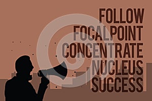 Conceptual hand writing showing Follow Focal Point Concentrate Nucleus Success. Business photo text Concentration look for target