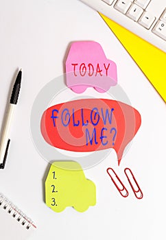 Conceptual hand writing showing Follow Me Question. Business photo showcasing go or come after demonstrating or thing proceeding