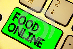 Conceptual hand writing showing Food Online. Business photo showcasing asking for something to eat using phone app or website Keyb