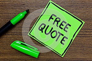 Conceptual hand writing showing Free Quote. Business photo showcasing A brief phrase that is usualy has impotant message to convey